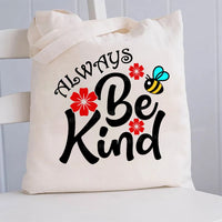 Always Be Kind Flower Canvas Tote Bag