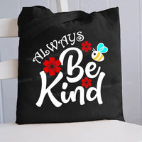 Always Be Kind Flower Canvas Tote Bag