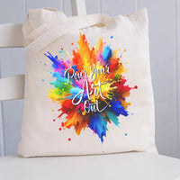 Pour Your Art Out Canvas Tote Bag