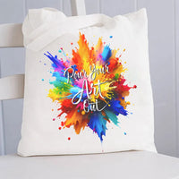Pour Your Art Out Canvas Tote Bag