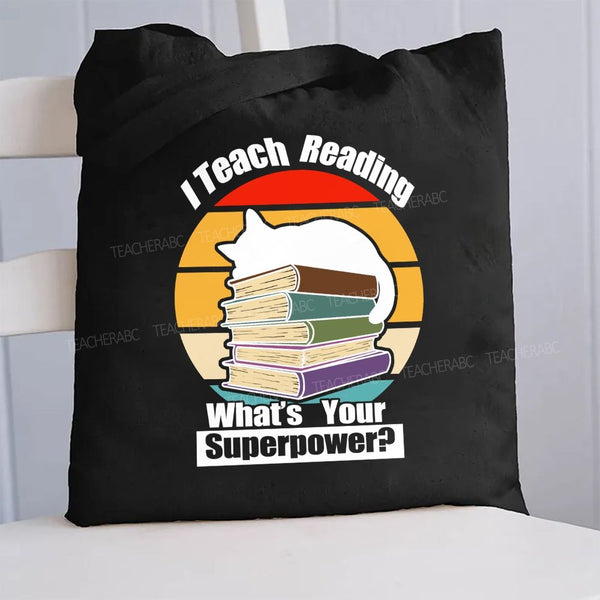 I Teach Reading What'S Your Superpower Canvas Tote Bag