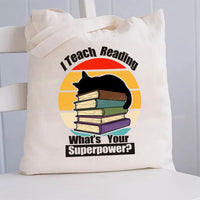 I Teach Reading What'S Your Superpower Canvas Tote Bag