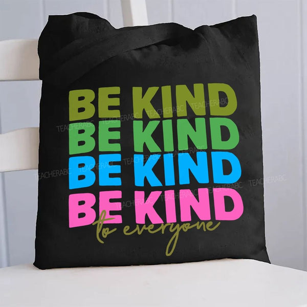 Be Kind For Everyone Canvas Tote Bag