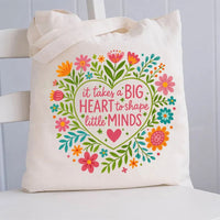 It Takes A Big Heart To Shape Little Minds Floral Canvas Tote Bag