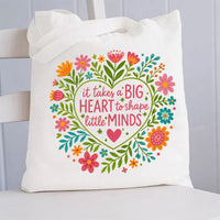 It Takes A Big Heart To Shape Little Minds Floral Canvas Tote Bag