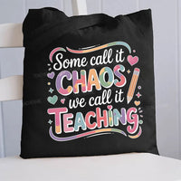 Some Call It Chaos We Call It Teaching Canvas Tote Bag