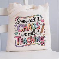 Some Call It Chaos We Call It Teaching Canvas Tote Bag