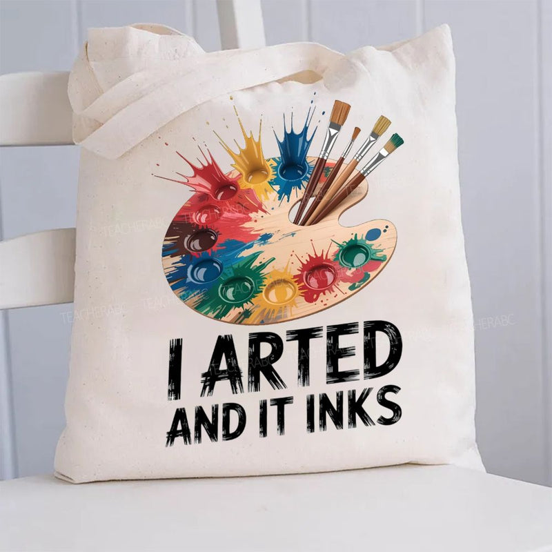 I Arted And It Inks Canvas Tote Bag