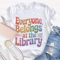 Everyone Belongs At The Library Teacher T-shirt