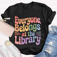 Everyone Belongs At The Library Teacher T-shirt