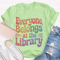 Everyone Belongs At The Library Teacher T-shirt