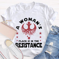 A Woman's Place Is In The Resistance Teacher T-shirt
