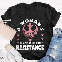 A Woman's Place Is In The Resistance Teacher T-shirt