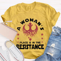 A Woman's Place Is In The Resistance Teacher T-shirt