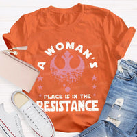 A Woman's Place Is In The Resistance Teacher T-shirt
