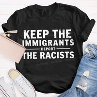 Keep The Immigrants Deport The Racists Teacher T-shirt