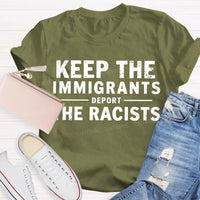 Keep The Immigrants Deport The Racists Teacher T-shirt