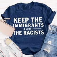 Keep The Immigrants Deport The Racists Teacher T-shirt