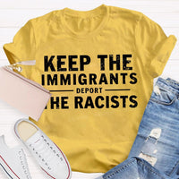 Keep The Immigrants Deport The Racists Teacher T-shirt