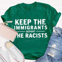 Keep The Immigrants Deport The Racists Teacher T-shirt