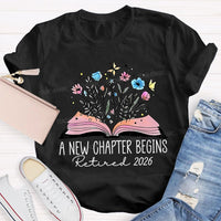 A New Chapter Begins Retired 2026 Teacher T-shirt