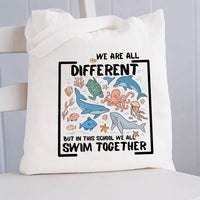 We Are All Different But In This School Swim Together Teacher Canvas Tote Bag