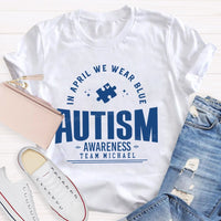 Personalized Team Name In April We Wear Blue Autism Awareness Teacher T-shirt