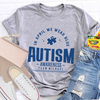 Personalized Team Name In April We Wear Blue Autism Awareness Teacher T-shirt