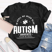 Personalized Team Name In April We Wear Blue Autism Awareness Teacher T-shirt
