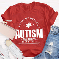 Personalized Team Name In April We Wear Blue Autism Awareness Teacher T-shirt