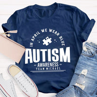 Personalized Team Name In April We Wear Blue Autism Awareness Teacher T-shirt