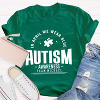 Personalized Team Name In April We Wear Blue Autism Awareness Teacher T-shirt
