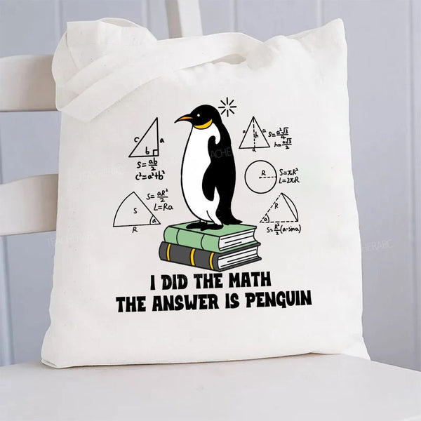 I Did The Math The Answer Is Penguin Penguin Standing On A Book Canvas Tote Bag