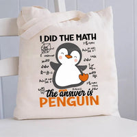 I Did The Math The Answer Is Penguin Pattern Canvas Tote Bag