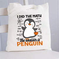 I Did The Math The Answer Is Penguin Pattern Canvas Tote Bag