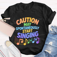 Caution May Spontaneously Start Singing Colorful Letters Teacher T-shirt