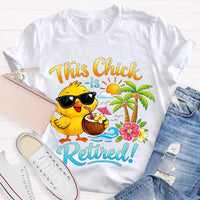 This Chick Is Retired Graphic Teacher T-shirt