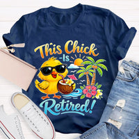 This Chick Is Retired Graphic Teacher T-shirt