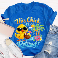 This Chick Is Retired Graphic Teacher T-shirt