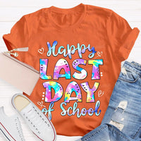 Happy Last Day Of School Tie-Dye Fonts T-shirt