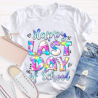 Happy Last Day Of School Tie-Dye Fonts T-shirt