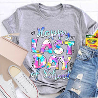 Happy Last Day Of School Tie-Dye Fonts T-shirt