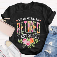 This Girl Is Retired Est 2026 Teacher T-shirt