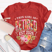 This Girl Is Retired Est 2026 Teacher T-shirt