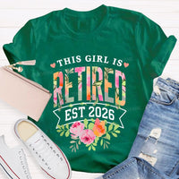 This Girl Is Retired Est 2026 Teacher T-shirt
