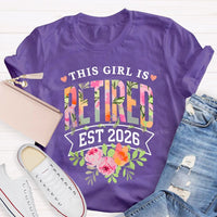 This Girl Is Retired Est 2026 Teacher T-shirt