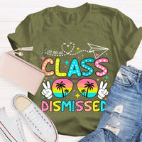 I Love You All Class Dismissed Last Day Of School Teacher T-shirt