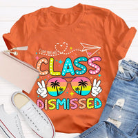 I Love You All Class Dismissed Last Day Of School Teacher T-shirt
