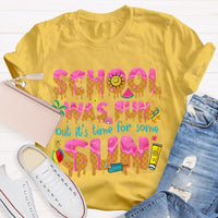 School Was Fun But It's Time For Some Sun Letters Teacher T-shirt