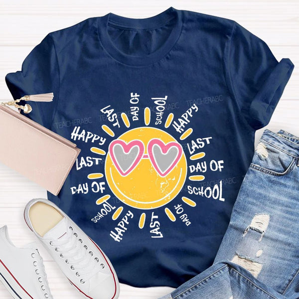 Happy Last Day Of School Graphic Teacher T-shirt